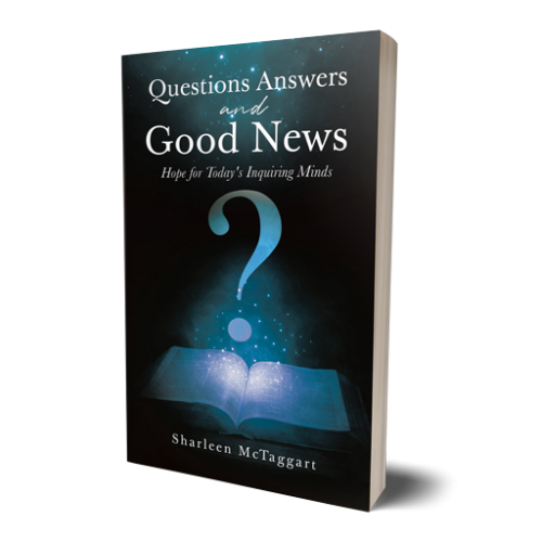 uestions Answers and Good News-Hope for Todays Inquiring Minds by Sharleen McTaggart_self help-Christian books-Christian self help